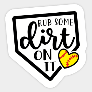 Rub Some Dirt On It Softball Sticker